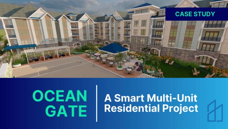 Ocean Gate Case Study: A Smart Multi-Unit Residential Project